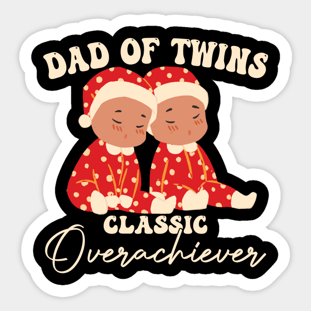 Dad Of Twins Classic Overachiever Fathers Day Twin Parents Sticker by KB Badrawino